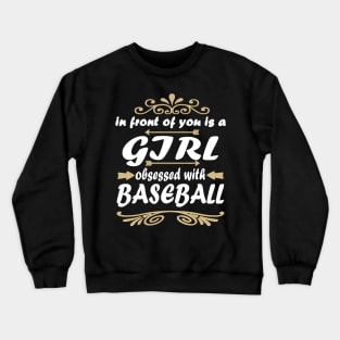 Baseball pitcher girl baseman base saying Crewneck Sweatshirt